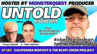 California Bigfoot & The Bluff Creek Project w/ Park Ranger Robert Leiterman | Untold Radio AM #192