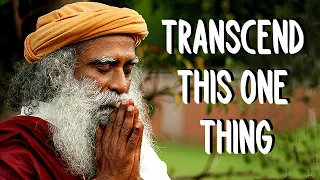 Transcend this one thing and it will stop karma generating Machine - Sadhguru