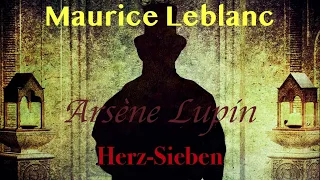 Arsène Lupin | Maurice Leblanc | Herz-Sieben | Nimmer & Mehr | HÖRBUCH | Krimi | Kurzgeschichte