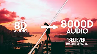 Imagine Dragons - Believer [8000D AUDIO | NOT 8D/16D] | Use Headphones 🎧