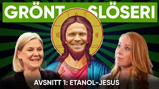 GRÖNT SLÖSERI: ETANOL-JESUS