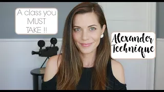 All About... THE ALEXANDER TECHNIQUE!