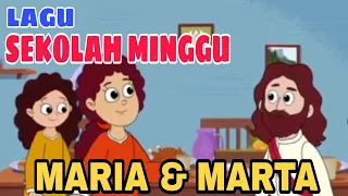 Dua orang bersaudara Maria dan Marta - Lagu Sekolah Minggu