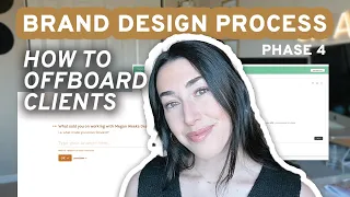 BRAND DESIGN PROCESS: Offboarding Clients as a Graphic Designer