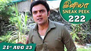 Iniya Serial Sneak Peek Ep - 222 | 21st Aug 2023  | Rishi, Alya Manasa | Saregama TV Shows Tamil