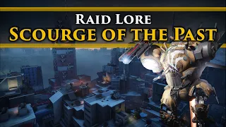 Destiny 2 Lore  - Scourge of the Past Raid Lore & Story! (Vaulted Raid Lore)