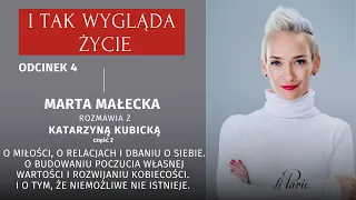 ”I tak wygląda życie" podcast Li Parie, odc. 4 Marta Małecka rozmawia z Katarzyną Kubicką cz.2.
