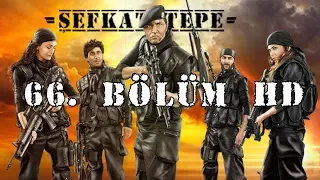 Şefkat Tepe - 66.Bölüm HD