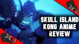 ‘Skull Island’ Kong Anime Netflix Show Full Review!!!