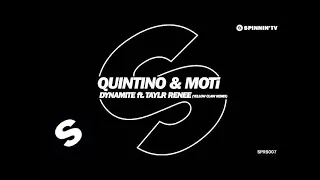 Quintino & MOTi - Dynamite ft. Taylr Renee (Yellow Claw Remix) [OUT NOW]