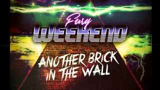 Fury Weekend  - Another Brick In The Wall (Pink Floyd cover)