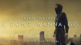 (Slowed and Reverb) Alan Walker - I Don't Wanna Go | Different World