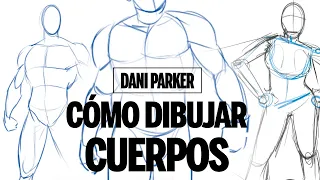 CÓMO DIBUJAR CUERPOS + EJERCICIOS | DANI PARKER