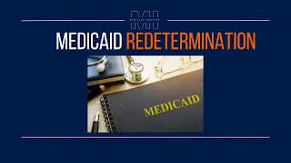 Medicaid Redetermination