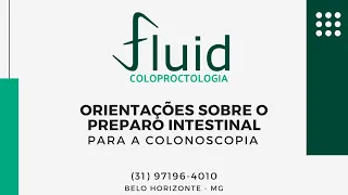 Preparo intestinal para Colonoscopia -  Dr. Alan Araújo - Hospital MaterDei - Fluid Coloproctologia