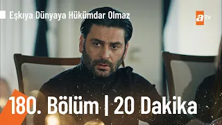 Eşkıya Dünyaya Hükümdar Olmaz 180. Bölüm İlk 20 Dakika