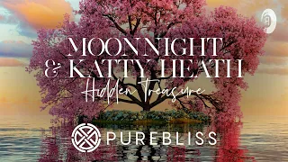 SUNDAY CHILL PICK: Moonnight & Katty Heath - Hidden Treasure [PureBliss]  + LYRICS