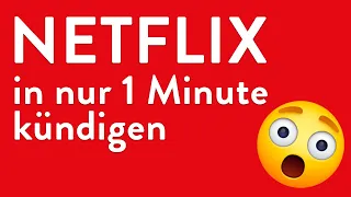 Netflix kündigen - in genau 1 Minute erledigt!