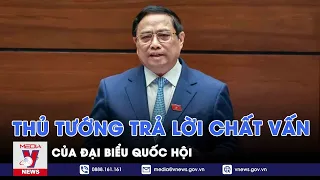 Thủ tướng Phạm Minh Chính trả lời chất vấn của Đại biểu Quốc hội - VNews