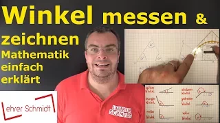 Winkel messen - Winkel zeichnen | Mathematik - einfach erklärt | Lehrerschmidt