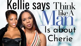Kellie says Steve Harvey wrote Think Like a Man about Cherie