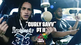 Curly Savv Pt II | Hazard Lights L.A 🌴⚠️