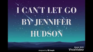 I can't let go by Jennifer Hudson