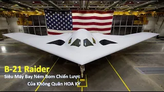 B-21 Raider   -  Siêu Máy Bay Ném Bom Chiến Lược Của Không Quân HOA KỲ !