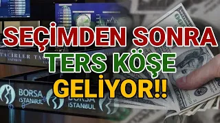 SEÇİMDEN SONRA TERS KÖŞE? BORSA ve DOLAR!.. ALTIN ve BİTCOİN!!