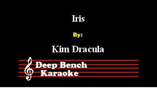 Kim Dracula - Iris (Goo Goo Dolls cover) (Custom Karaoke Version)