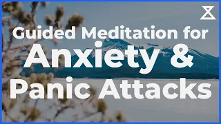 Guided Meditation for Anxiety and Panic Attacks
