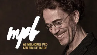 Djavan, Maria Gadú, Nando Reis, Cassia Eller, Cazuza, Lulu Santos, MPB ACÚSTICO FIM DE TARDE!