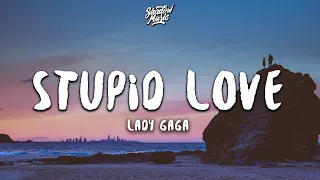 Lady Gaga - Stupid Love (Lyrics)