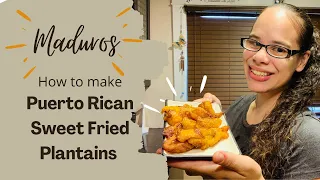 How to make Plátanos Maduros : Puerto Rican Fried Sweet Ripe Plantains