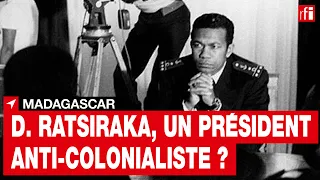 Madagascar : Didier Ratsiraka, un président anti-colonialiste ?