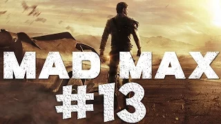 Mad Max. Прохождение. Часть 13 (Спасаем девочку)