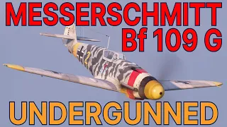 World Of Warplanes: The Messerschmitt Bf 109 G, An Undergunned Icon