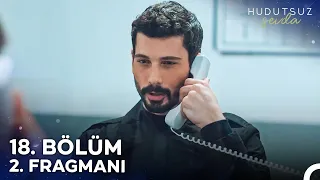 Hudutsuz Sevda 18. Bölüm 2. Fragmanı | Seni Öldürmeye Geldim!