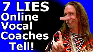 7 Lies Online Vocal Coaches Tell - The Truth About Singing!