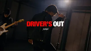 DRIVER'S OUT - SHUN [Music Video]