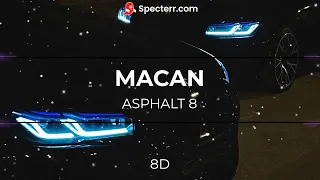 MACAN - ASPHALT 8 (8D Audio) (послушай в наушниках)