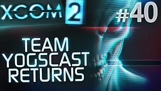 XCOM 2: Team Yogscast Returns #40 - Chryssalid Coccoons