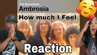 WOW THESE GUYS HAVE SOULFUL VOICES!!!! AMBROSIA - HOW MUCH I FEEL (REACTION)