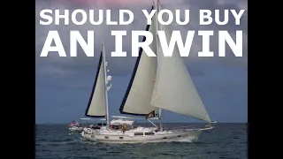 Are Irwin Yachts Any Good? Episode 130 - Lady K Sailing
