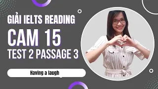 Giải IELTS Reading Cambridge 15 Test 2 | Passage 3: Having a laugh | IELTS Thanh Loan