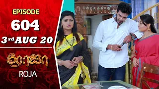 ROJA Serial | Episode 604 | 3rd Aug 2020 | Priyanka | SibbuSuryan | SunTV Serial |Saregama TVShows