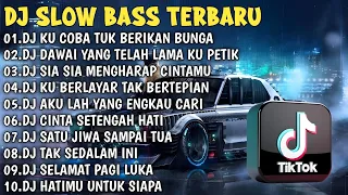 DJ SLOW BASS TERBARU 2024 | DJ VIRAL TIKTOK FULL BASS 🎵 DJ KU SUDAH MENCOBA TUK BERIKAN BUNGA