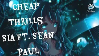 Nightcore  - Cheap Thrills  - Sia ft. Sean Paul - Lyrics in description