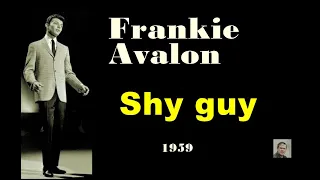 Shy Guy -- Frankie Avalon