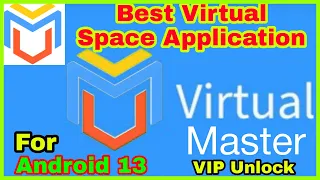 Virtual Master VIP Application For Android 13 | Best Virtual Space Application